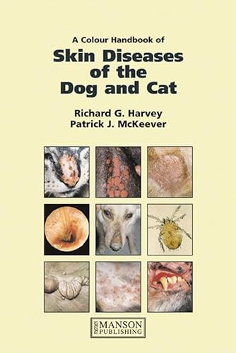 A Colour Handbook Of Skin Diseases Of The Dog And Cat (9781874545613) by Richard G. Harvey; Patrick J. McKeever