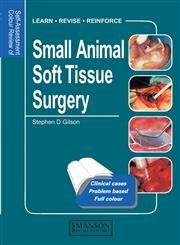 Stock image for Small Animal Soft Tissue Surgery: Self-Assessment Color Review for sale by ThriftBooks-Dallas