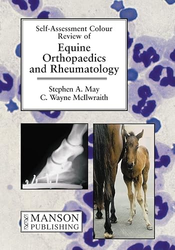 Stock image for Self Assessment Colour Review of Equine Orthopaedics and Rheumatology for sale by Blackwell's