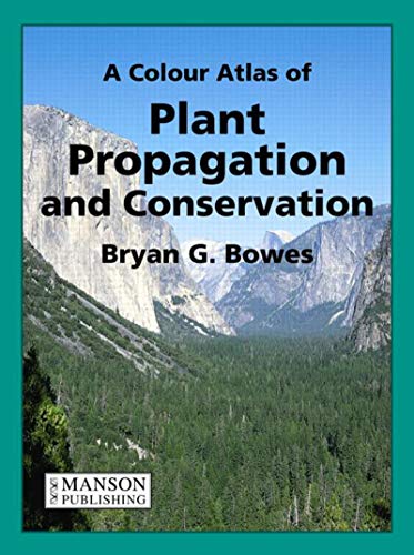 Stock image for A Colour Atlas of Plant Propagation and Conservation for sale by Blackwell's