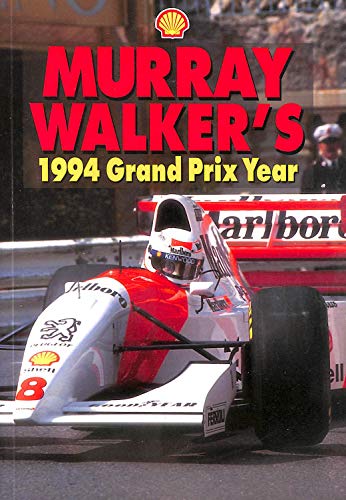 Stock image for Murray Walker's Grand Prix Year 1994 for sale by AwesomeBooks