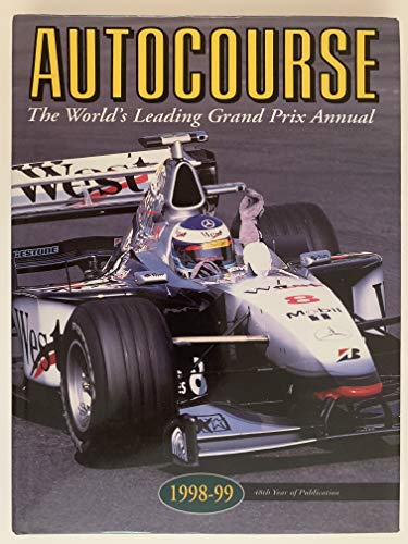 Stock image for Autocourse: The World's Leading Grand Prix Annual, 1998-99 for sale by Hippo Books