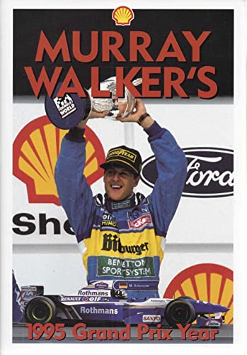 Imagen de archivo de Murray Walker's 1995 Grand Prix Year (Murray Walker's Grand Prix Year) a la venta por WorldofBooks