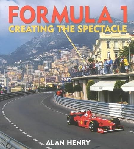 Imagen de archivo de Formula 1: Creating the Spectacle a la venta por Wonder Book