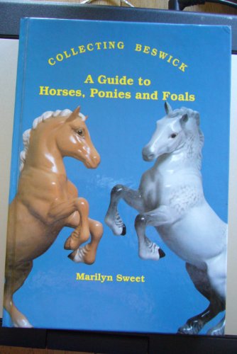 9781874558002: Collecting Beswick: A Guide to Horses, Ponies and Foals
