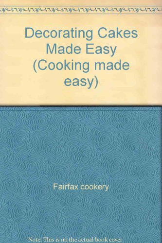 9781874567967: Decorating Cakes Made Easy (Cooking made easy)