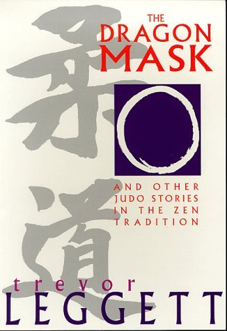 Stock image for The Dragon Mask and Other Judo Stories in the Zen Tradition (Special interest) for sale by WorldofBooks