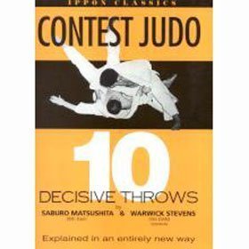 Imagen de archivo de Contest Judo: Ten Decisive Throws (Ippon Classics) a la venta por HPB-Ruby