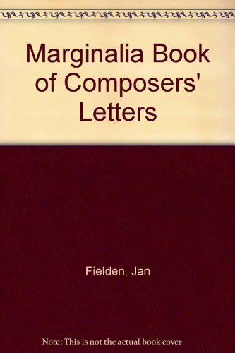 Imagen de archivo de Marginalia Book of Composers' Letters a la venta por Forster Books