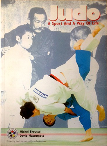 Judo - a Sport and a Way of Life (9781874572817) by David Matsumoto