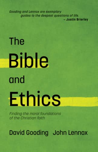 Stock image for The Bible and Ethics: Finding the Moral Foundations of the Christian Faith for sale by ThriftBooks-Dallas