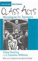Beispielbild fr Class Acts: Monologues for Teenagers zum Verkauf von WorldofBooks