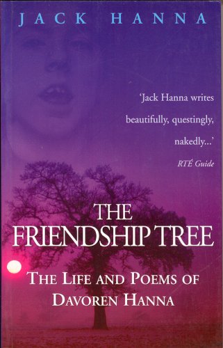 Stock image for Friendship Tree : The Life and Poems of Davoren Hanna for sale by Tall Stories BA