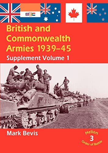 Stock image for British & Commonwealth Armies 1939-45: Supplement Volume 1 (Helion Order of Battle) (Paperback) for sale by Grand Eagle Retail
