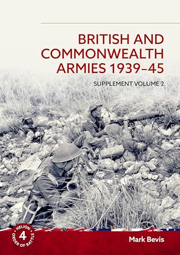 9781874622383: British & Commonwealth Armies 1939-45: Supplement Volume 2: v. 4 (Helion Order of Battle)