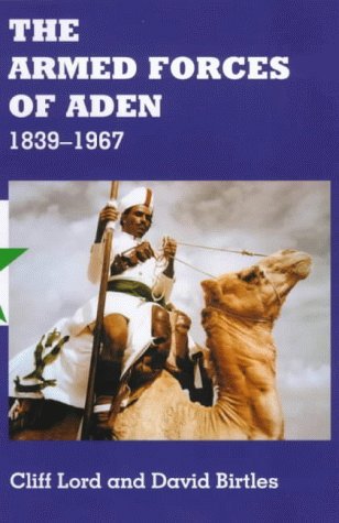 Beispielbild fr Armed Forces of Aden,1839-1967 zum Verkauf von Better World Books