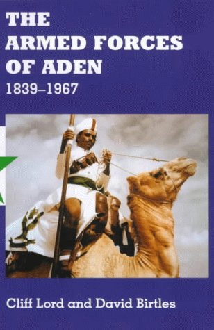 Imagen de archivo de The Armed Forces of Aden, 1839-1967 a la venta por WorldofBooks