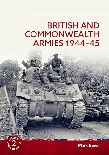 Beispielbild fr British and Commonwealth Armies, 1944-45 zum Verkauf von Blackwell's