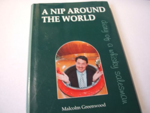 Beispielbild fr A Nip Around the World: Diary of a Whiskey Salesman zum Verkauf von WorldofBooks