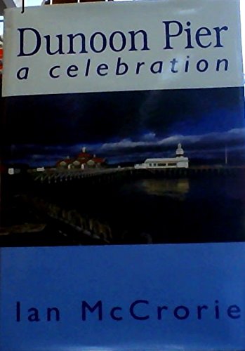 Imagen de archivo de Dunoon Pier: A Celebration a la venta por WorldofBooks