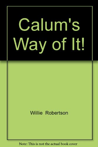 Beispielbild fr Calums Way of it! zum Verkauf von Reuseabook