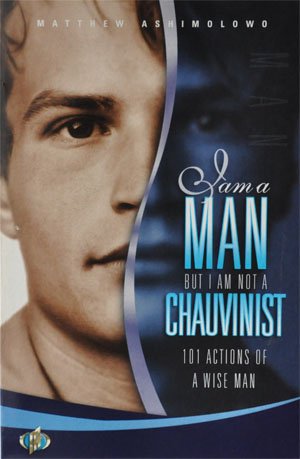 9781874646358: I am a Man I am Not a Chauvinist