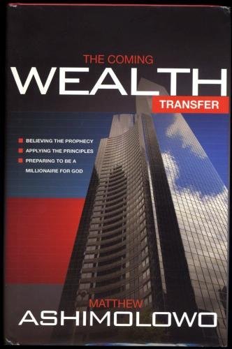 Stock image for The Coming Wealth Transfer: Believing the Prophecy, Applying the Principles, Preparing to Be a Milli Hardcover November, 2006 for sale by HPB Inc.