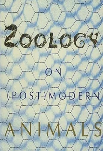 Stock image for Zoology: On (Post)Modern Animals in the City (Cahier S.) for sale by WorldofBooks