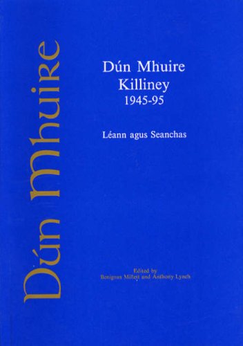 Stock image for Dun Mhuire Killiney, 1945-95: Leann agus Seanchas for sale by Kennys Bookstore