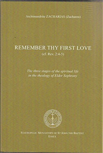 Beispielbild fr Remember Thy First Love (cf. Rev. 2:4-5) by Archimandrite Zacharias (Zacharou) (2011-05-04) zum Verkauf von SecondSale