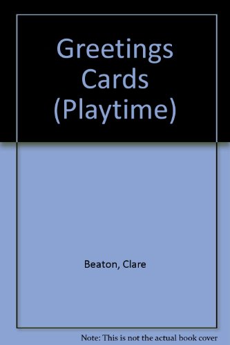 Greetings Cards (Playtime) (9781874687030) by Beaton, Clare