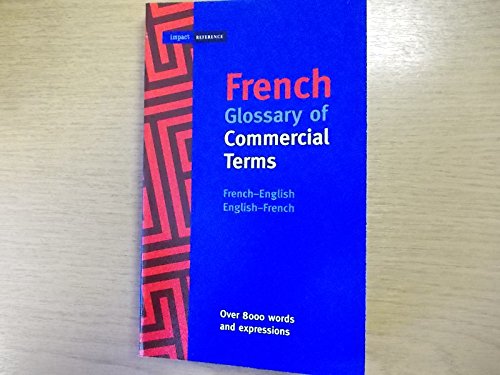 Beispielbild fr French Glossary of Commercial Terms: French-English/English-French zum Verkauf von Ammareal