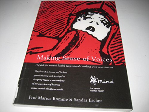 Stock image for Making Sense of Voices: A Guide for Mental Health Professionals Working with Voice-hearers for sale by GF Books, Inc.