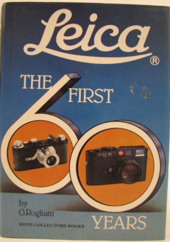 Stock image for Leica : The First 60 Years for sale by Better World Books Ltd