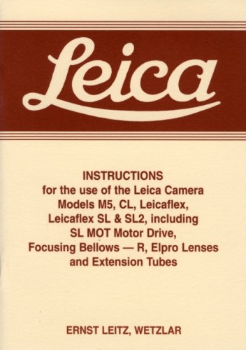 9781874707196: Leica Instructions for the use of the Leica Camera Models M5, CL, Leicaflex, Leicaflex SL & SL2: Including SL MOT Motor