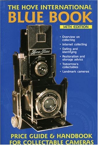 The Hove International Blue Book: Price Guide and Handbook for Collectable Cameras (14th Edition) - John Wade