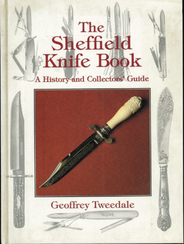 9781874718116: The Sheffield Knife Book: A History & Collectors Guide