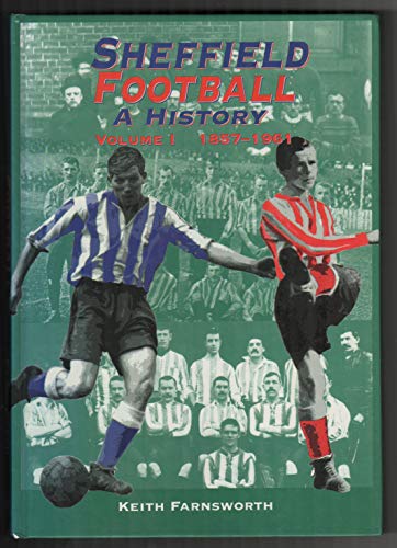 9781874718130: 1857-1961 (v. 1) (Sheffield Football: A History)