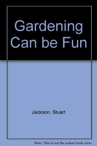 Stock image for Gardening Can be Fun for sale by WorldofBooks