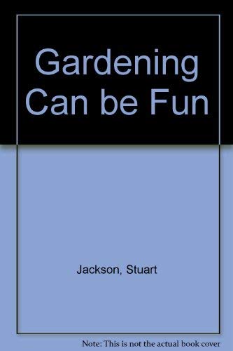 Stock image for Gardening Can be Fun for sale by AwesomeBooks