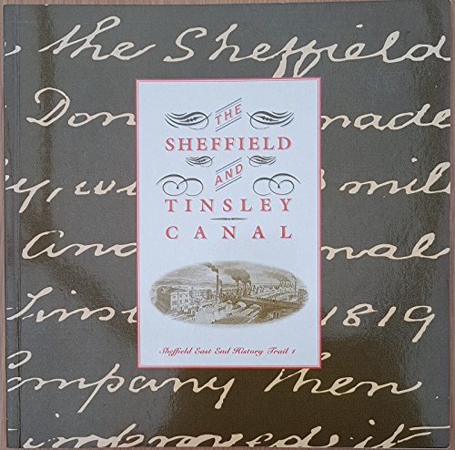Beispielbild fr The Sheffield and Tinsley Canal: 1 (Sheffield East End history trails) zum Verkauf von WorldofBooks