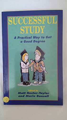 Beispielbild fr Successful Study: Practical Way to Get a Good Degree zum Verkauf von AwesomeBooks