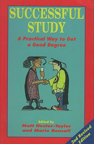 Beispielbild fr Successful Study: A Practical Way to Get a Good Degree zum Verkauf von WorldofBooks