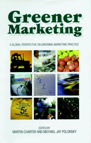 Stock image for Greener Marketing: A Global Perspective on Greening Marketing Practice for sale by WorldofBooks