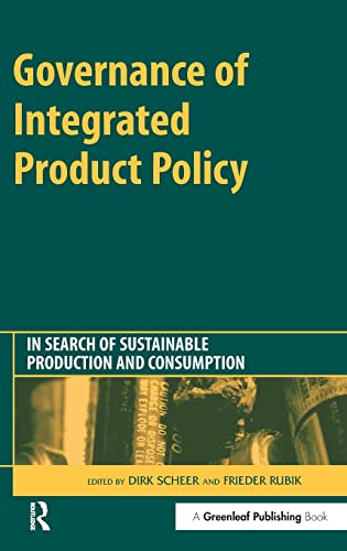 Beispielbild fr Governance of Integrated Product Policy: In Search of Sustainable Production and Consumption zum Verkauf von Versandantiquariat Felix Mcke