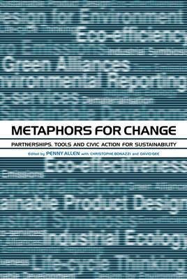 Beispielbild fr Metaphors for Change: Partnerships Tools and Civic Action for Sustainability zum Verkauf von Ammareal