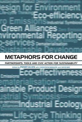 Stock image for Metaphors for Change: Partnerships Tools and Civic Action for Sustainability for sale by Ammareal