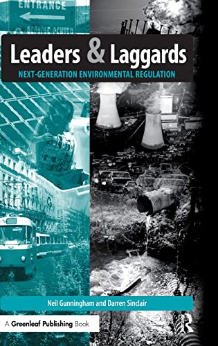 Leaders and Laggards: Next-Generation Environmental Regulation (9781874719496) by Gunningham, Neil; Sinclair, Darren