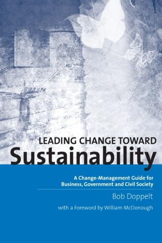 Imagen de archivo de Leading Change toward Sustainability: A Change-Management Guide for Business, Government and Civil Society a la venta por Wonder Book