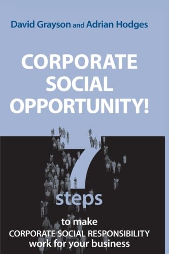 Stock image for Corporate Social Opportunity! : Seven Steps to Make Corporate Social Responsibility Work for Your Business for sale by Better World Books
